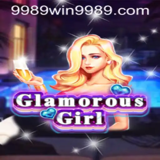 Exploring the World of GlamorousGirl: A Game of Glamour and Strategy with 9989win PH Login